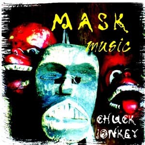 Mask Music - Chuck Jonkey