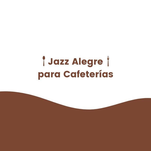 Jazz Alegre para Cafeterías