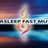 Fall Asleep Fast Music