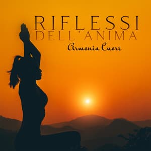 Riflessi dell'Anima - Armonia Cuore