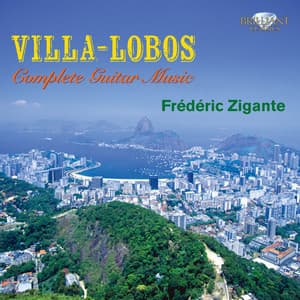 Villa-Lobos: Complete Guitar Music - Heitor Villa-Lobos
