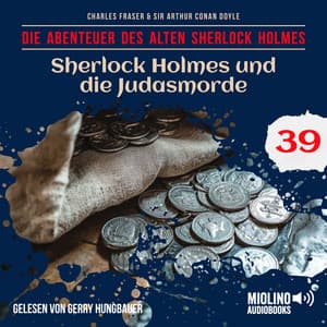 Sherlock Holmes und die Judasmorde - Der alte Sherlock Holmes