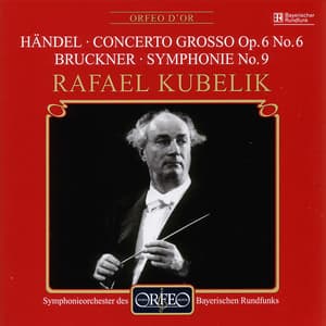 Handel & Bruckner - Rafael Kubelík