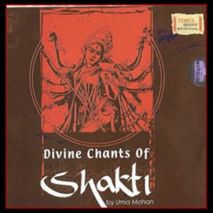 Divine Chants Of Shakti - Uma Mohan