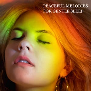 Peaceful Melodies for Gentle Sleep – Soothing New Age Music for Relax & Renew, Dream Time, Fall Asleep Quickly, Deep Sleep Music, Anxiety Relief - Project!Yoga Meditation