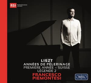 Liszt: Années de pèlerinage I, S. 160 "Suisse" & Légende No. 2 - Franz Liszt