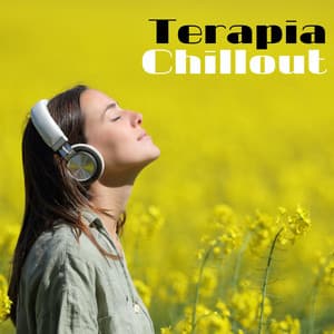 Terapia Chillout: Sonidos Calmantes y Pistas para Relajarse, Sentirse Bien y Ser Positivo - Serenidad Alves
