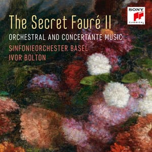The Secret Fauré 2 - Gabriel Fauré