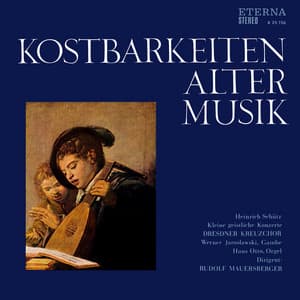 Schütz: Kostbarkeiten alter Musik - Heinrich Schütz