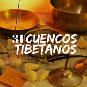 31 Cuencos Tibetanos - Música Tibetana de Meditación - Espiritualidad John