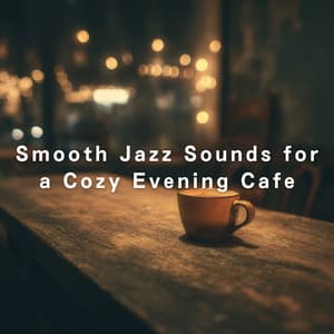 Smooth Jazz Sounds for a Cozy Evening Cafe - Eximo Blue