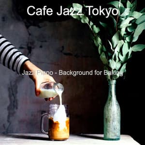 Jazz Piano - Background for Baking - Cafe Jazz Tokyo
