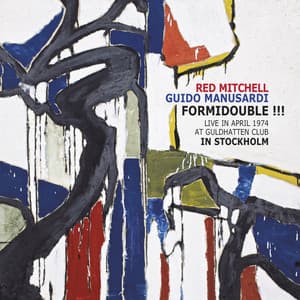 Formidouble!!! Live in April 1974 at Guldhatten Club in Stockholm - Red Mitchell