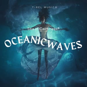 Oceanic Waves - Sea of Calmness