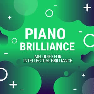 Piano Brilliance: Melodies for Intellectual Brilliance - Relaxing Study Music Playlists