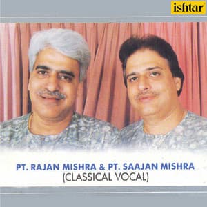 Pt. Rajan Mishra and Pt. Saajan Mishra - Rajan Mishra