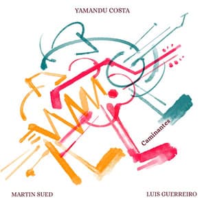Caminantes - Yamandu Costa