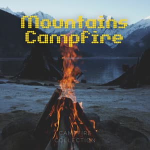 Mountains Campfire - Sleep Sounds of Nature & Campfire Sounds