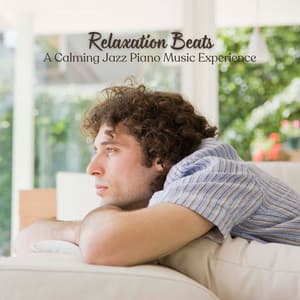 Relaxation Beats: A Calming Jazz Piano Music Experience - Dinner Jazz Playlist