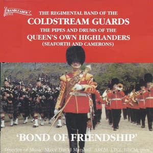 Bond of Friendship - The Coldstream Guards Band