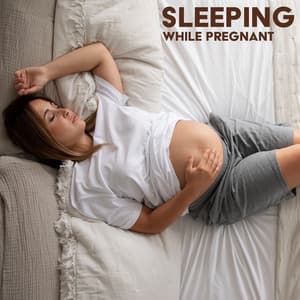 Sleeping While Pregnant: Soothing New Age Music Playlist - Pregnant Women Music Company