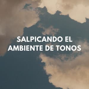 Salpicando El Ambiente De Tonos - Consorte de música de piano relajante