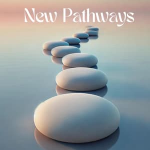 New Pathways: Inner Journey Mindfulness Meditation - Buddhist Meditation Music Set