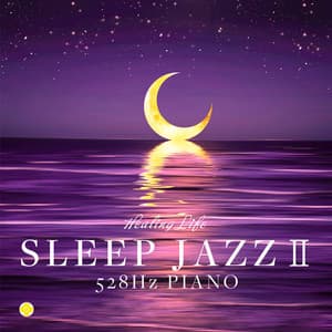 すぐに眠れるジャズピアノ 528Hz Vol.2 - ヒーリング・ライフ