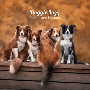 Doggie Jazz: Pianos and Hounds - Dog Jazz Sounds