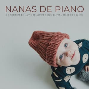 Nanas De Piano: Un Ambiente De Lluvia Relajante Y Música Para Bebés Con Sueño - Musica Para Dormir