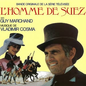 L'homme de Suez - Vladimir Cosma