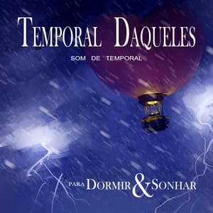 Temporal Daqueles - Para Dormir & Sonhar