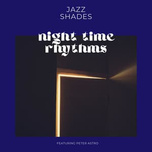 Night Time Rhythms - Jazz Shades
