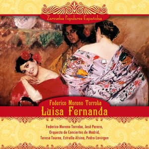 Luisa Fernanda - Federico Moreno Torroba