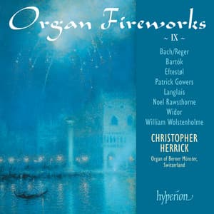 Organ Fireworks 9: Organ of Berner Münster, Switzerland - Christopher Herrick