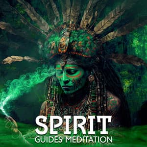 Spirit Guides Meditation: Music for Shamanic Rituals, Astral Projection, Deep Trance Drums and Chants, Healing Relaxation - Shamanic Drumming World