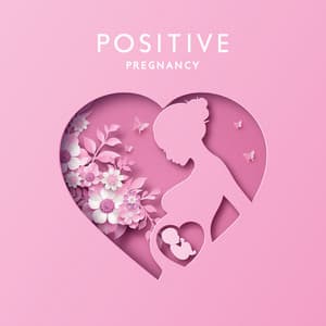 Positive Pregnancy: Calm Asian Flute Music for Mothers to Be - Calm Pregnancy Music Academy