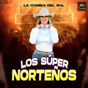 La Cumbia Del Sol - Los Super Norteños