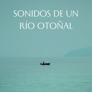 Sonidos De Un Río Otoñal - Riverside subterráneo