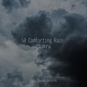 50 Comforting Rain Chakra - Japanese Relaxation and Meditation