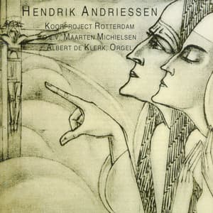 Andriessen: Sonnet - Missa sponza Christi - Omagio a Marenzio - Missa in festo assumptionis Beatae Mariae Virginis - Hendrik Andriessen