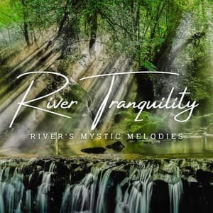 River Tranquility: Water Sounds for Meditation - Soothing Waves Of Nerja