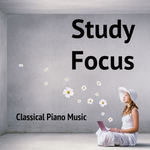 Study Focus Classical Piano Music - Relaxing Piano Music Consort