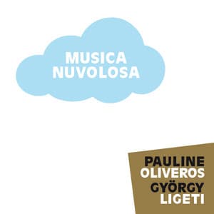 Musica Nuvolosa - Pauline Oliveros