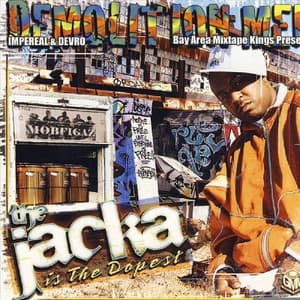 Demolition Men Presents: the Jacka is the Dopest - The Jacka