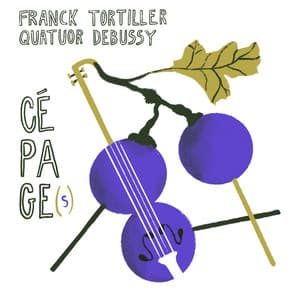 Cépage - Quatuor Debussy