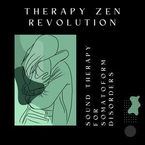Sound Therapy for Somatoform Disorders - Therapy Zen Revolution