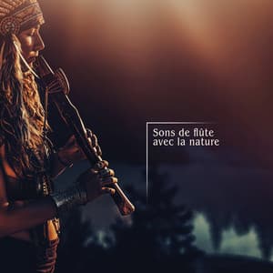 Sons de flûte avec la nature: Musique de flûte douce, Atmosphère de guérison - Flute Music Group