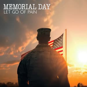 Memorial Day: Let Go of Pain and Anxiety, Honor Military Members, Moment of Silence - Brain Waves Therapy