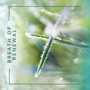 Breath of Renewal - Isabel Sallow